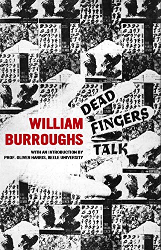 Dead Fingers Talk: William S. Burroughs (Alma Classics Evergreens) von Bloomsbury Trade